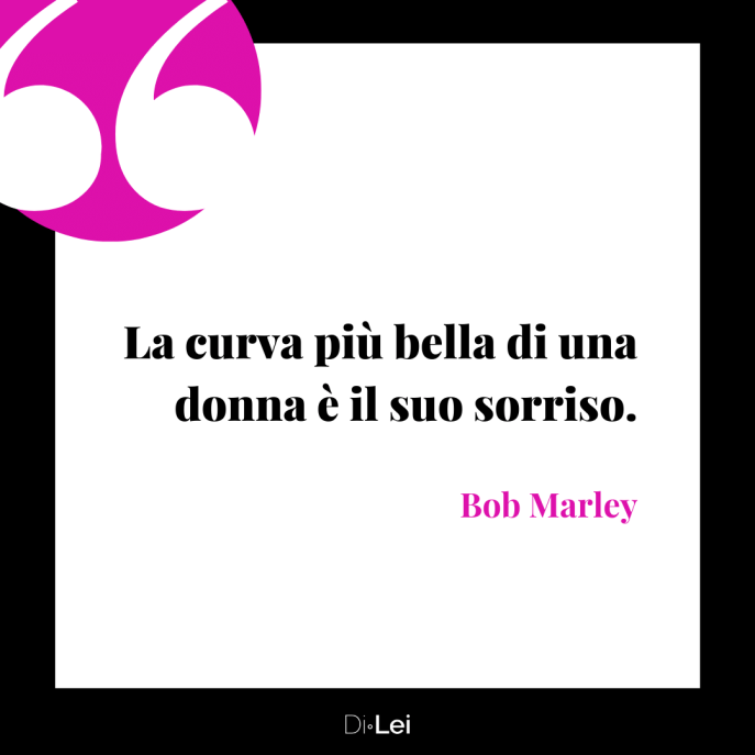 frasi citazioni aforismi sul sorriso delle donne la curva piu bella di una donna il suo sorriso Bob Marley