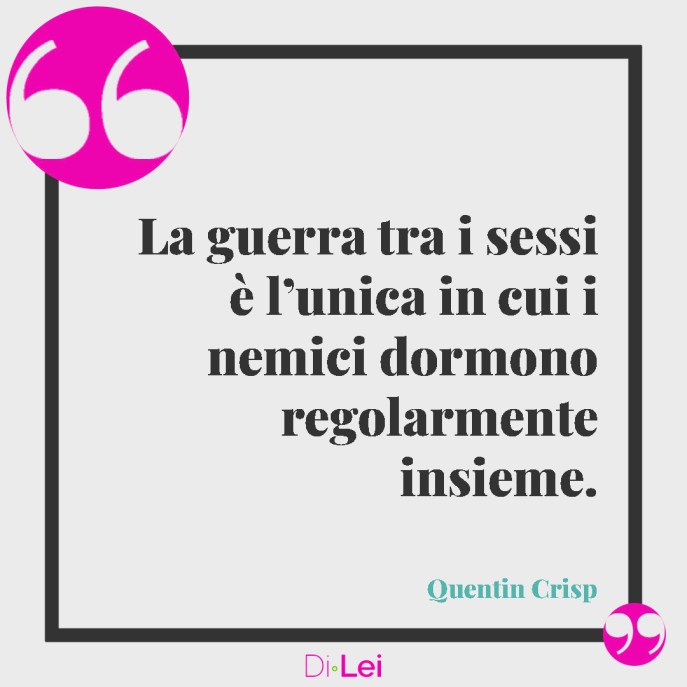 la guerra tra i sessi è l'unica in cui i nemici dormono regolarmente insieme, frasi divertenti sulla vita di coppia