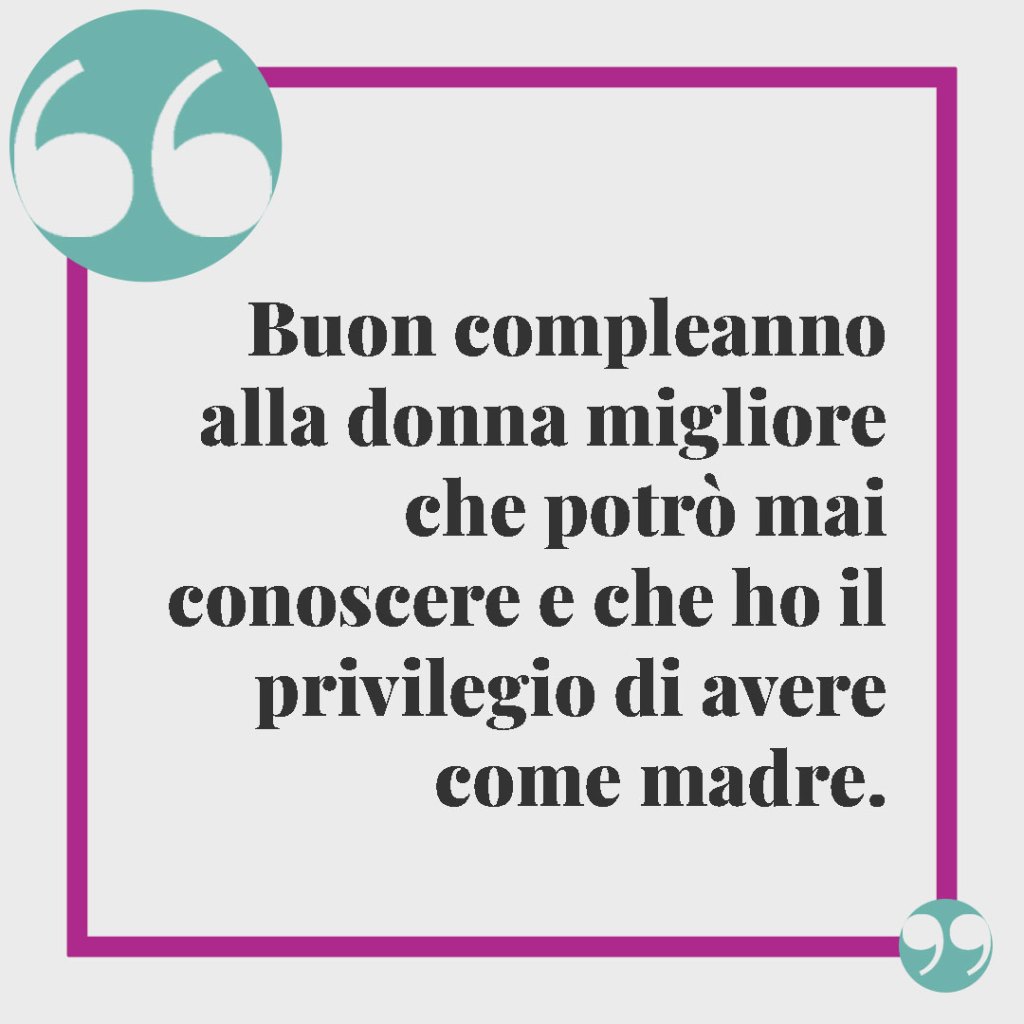 Buon compleanno mamma. Buon compleanno alla donna migliore che potrò mai conoscere e che ho il privilegio di avere come madre.