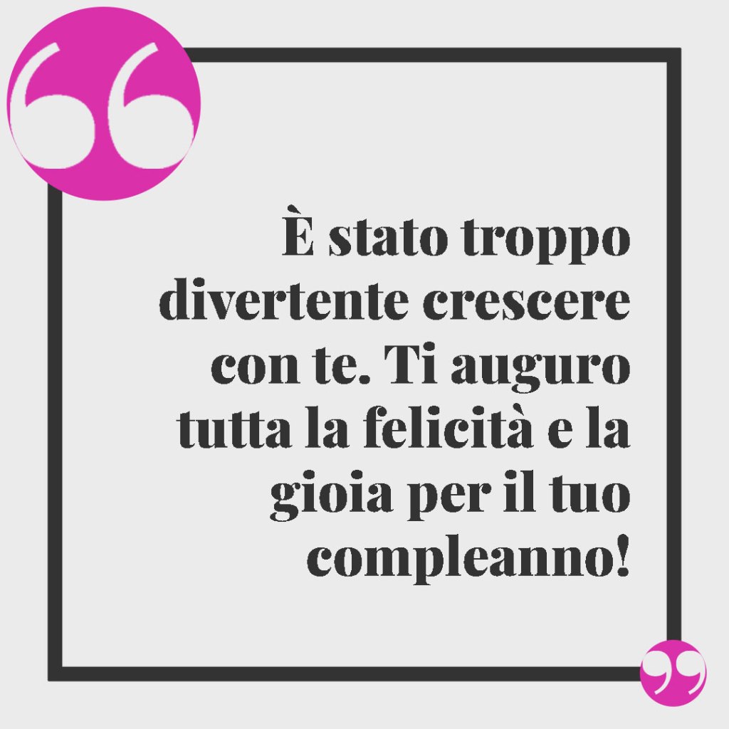 Frasi per il compleanno di una sorella. È stato troppo divertente crescere con te. Ti auguro tutta la felicità e la gioia per il tuo compleanno!