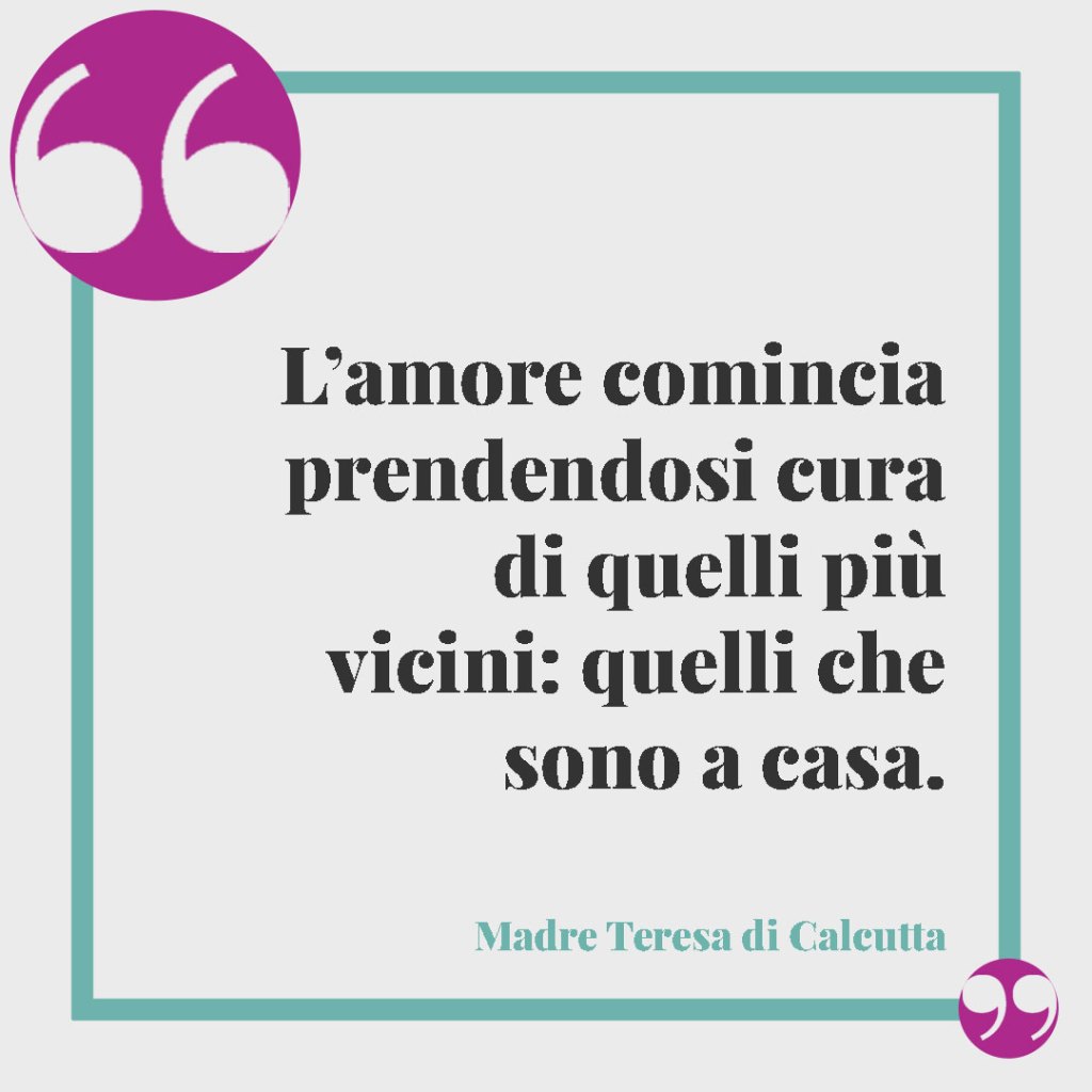 Frasi religiose per le Nozze d'Oro. L’amore comincia prendendosi cura di quelli più vicini: quelli che sono a casa. Madre Teresa di Calcutta