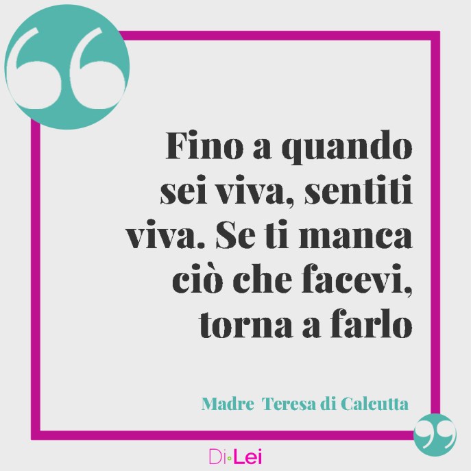 frasi e aforismi di madre teresa di calcutta sulla vita, le donne, l'amicizia e l'amore