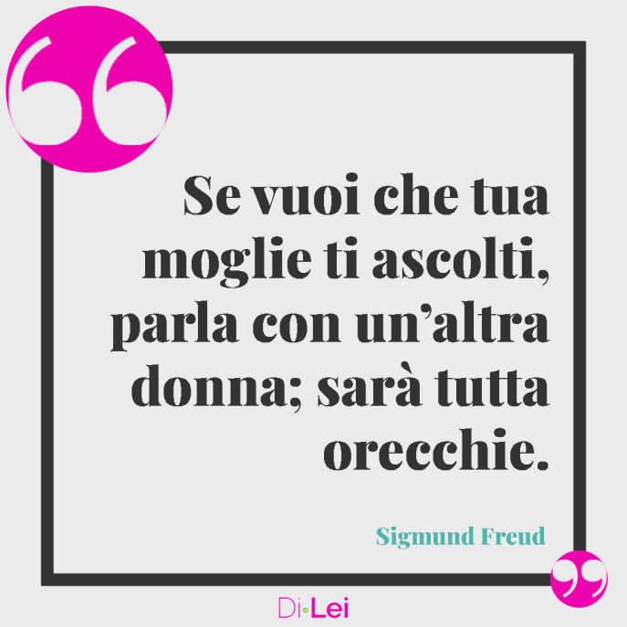Frasi d'amore divertenti e ironiche sulla coppia, Sigmund Freud