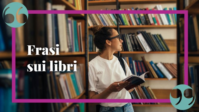 Frasi sui libri che ci ricordano la bellezza della lettura
