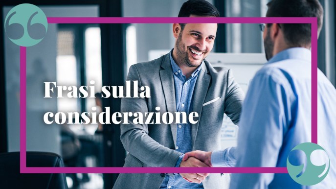 Frasi sulla considerazione di una persona che accrescono l’autostima